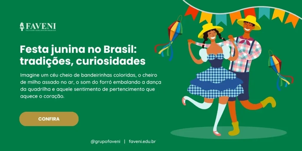 Festa junina no Brasil tradições, curiosidades e como essa celebração valoriza a cultura regional